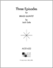 Three Episodes for Brass Quintet