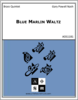 Blue Marlin Waltz