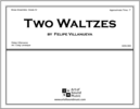 Two Waltzes by Felipe Villanueva