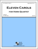 Eleven Carols for Horn Quartet