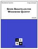 Seven Bagatelles for Woodwind Quintet