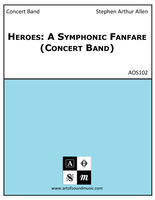 Heroes: A Symphonic Fanfare (Concert Band)