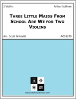 Three Little Maids From School Are We for Two Violins