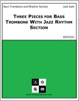 Three Pieces for Bass Trombone With Jazz Rhythm Section