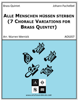Alle Menschen mssen sterben (7 Chorale Variations for Brass Quintet)