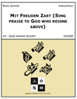 Mit Freuden Zart (Sing praise to God who reigns above)