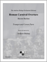 Berlioz Roman Carnival Overture (Trumpet and Cornet Parts)